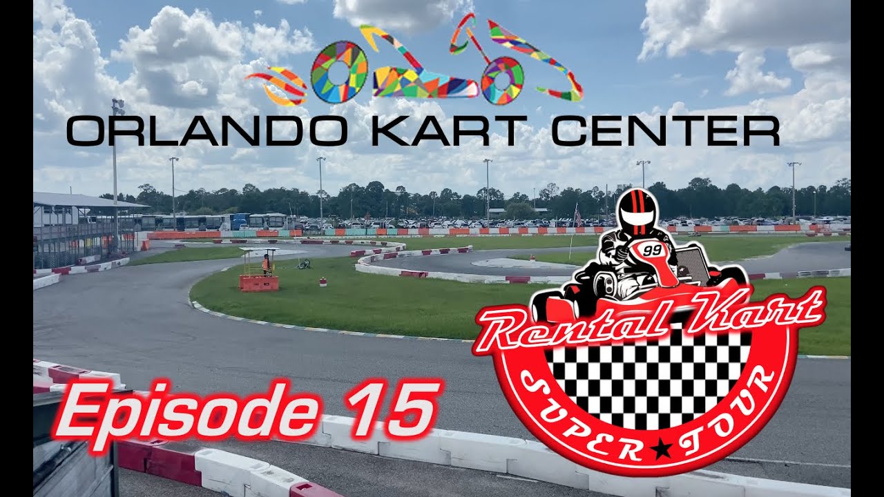 Rental Kart Super Tour Ep. 15: Orlando Kart Center