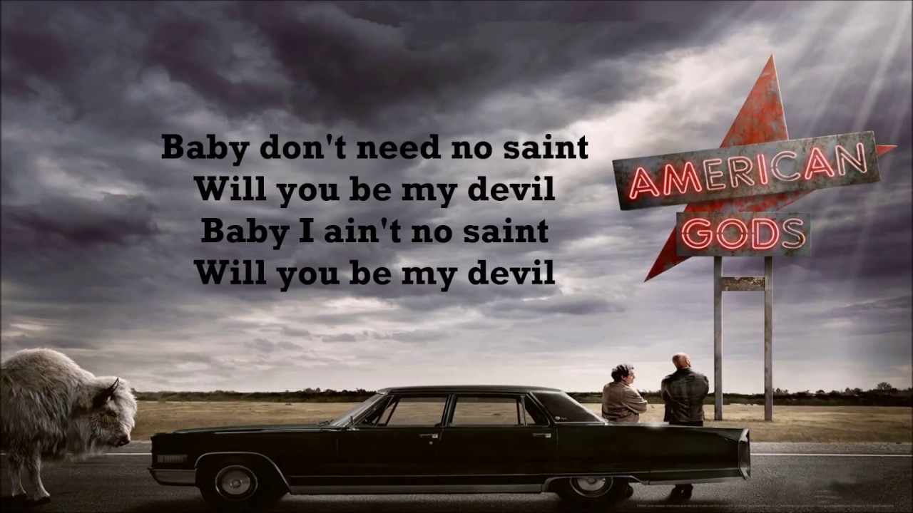 American Gods Soundtrack/Trailer Song: Tony Lee Stafford Jr - Be My Devil [ Lyrics Video ]