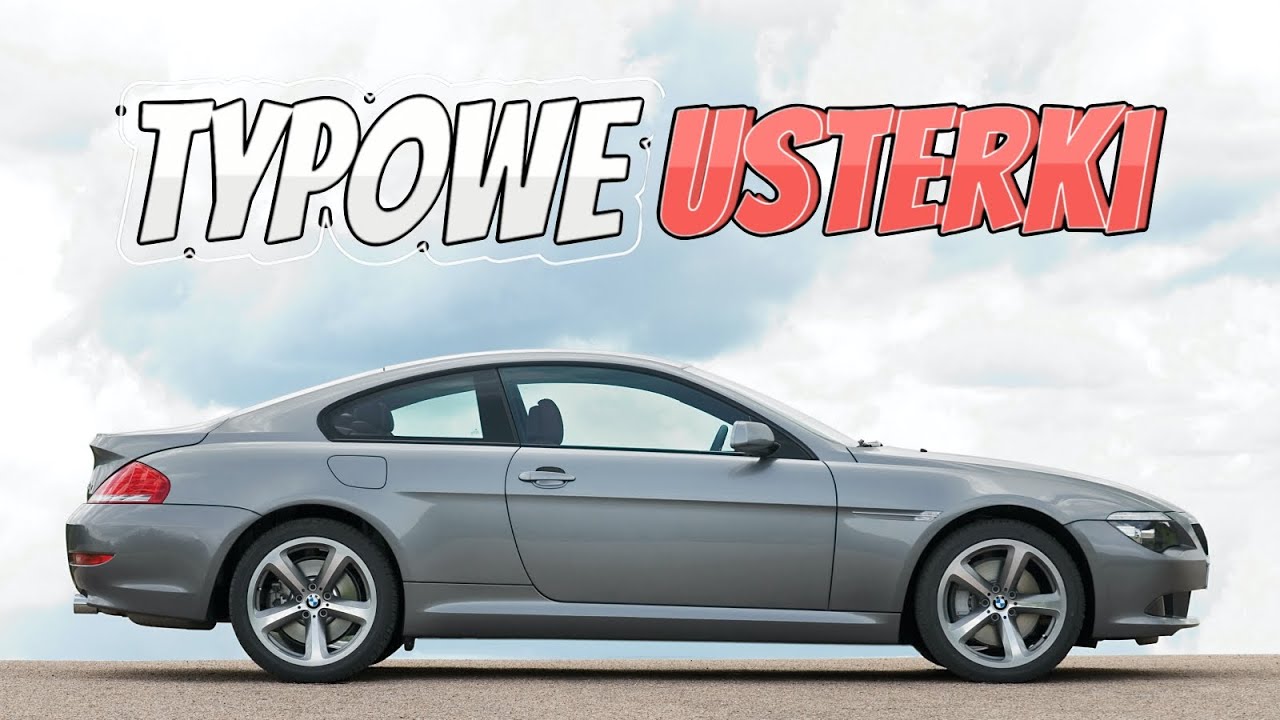 BMW 6 Series E63, E64 &mdash; Sprawdź, czy przed zakupem nie występują te problemy