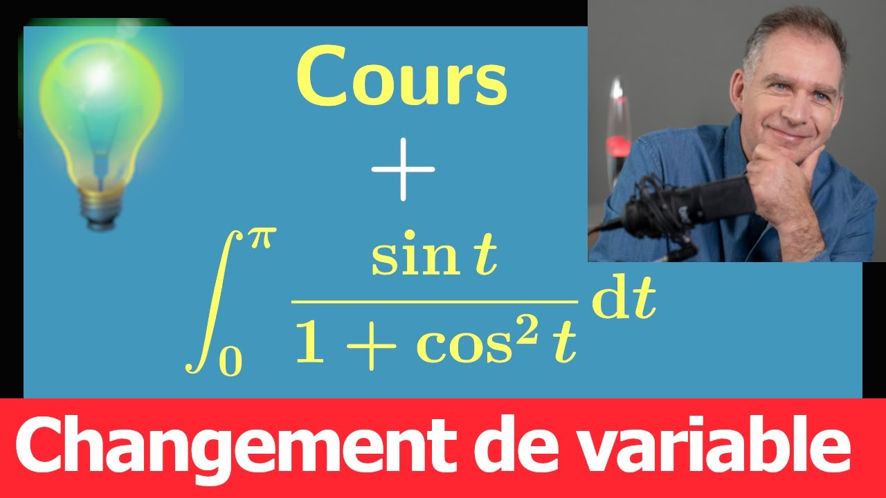 Intégrale ♦ changement variable ♦ cours + exemples ♦ méthode & comment rédiger ♦ intégration prépa