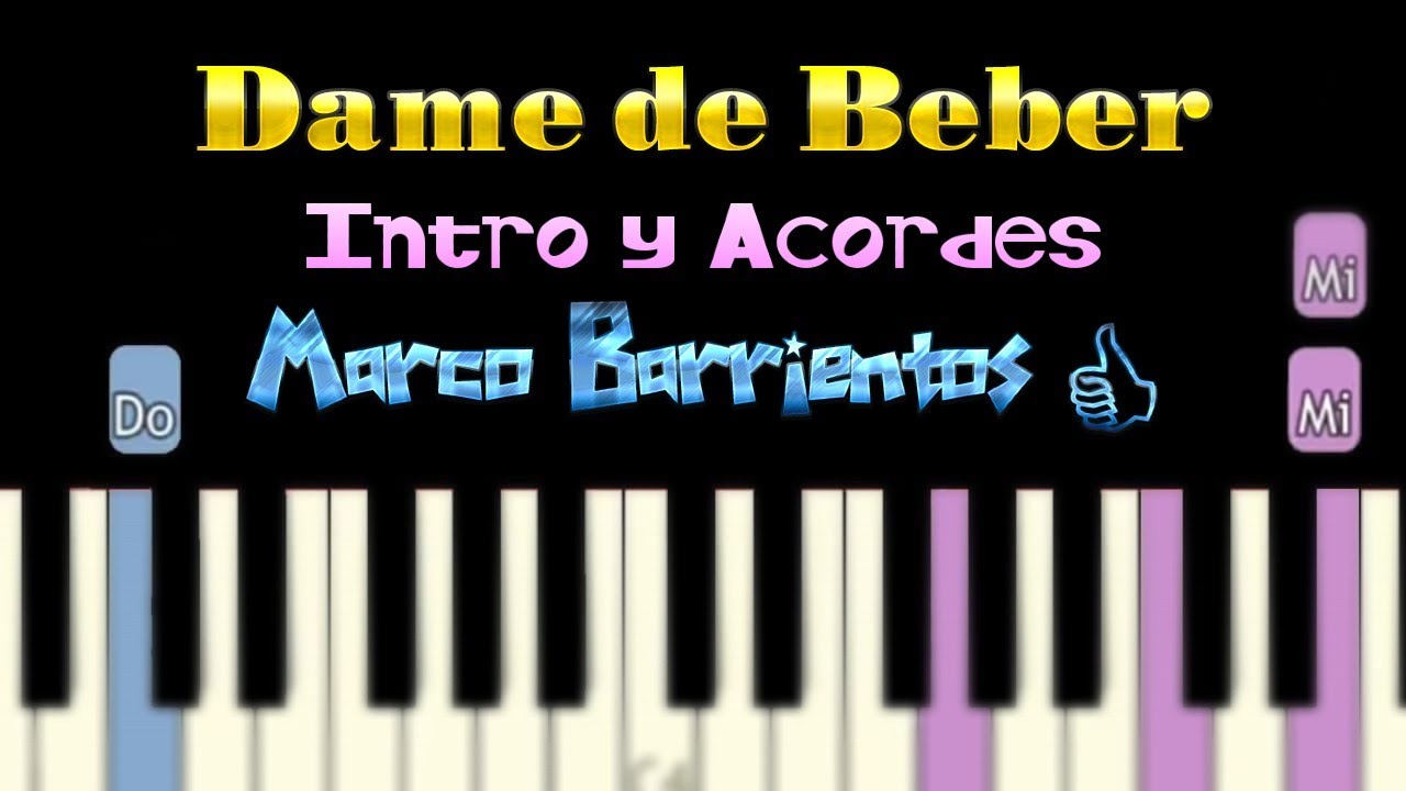 DAME DE BEBER Piano Tutorial Fácil 🎹 Como tocar NOTAS y ACORDES Con letra 🎵 Marco Barrientos