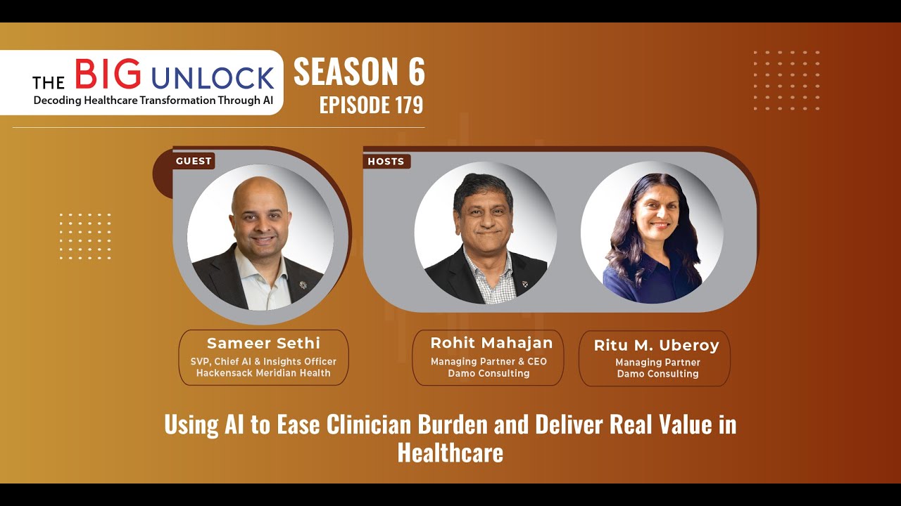 Podcast|Sameer Sethi, Hackensack Meridian Health|AI to Ease Clinician Burden for Improved Healthcare