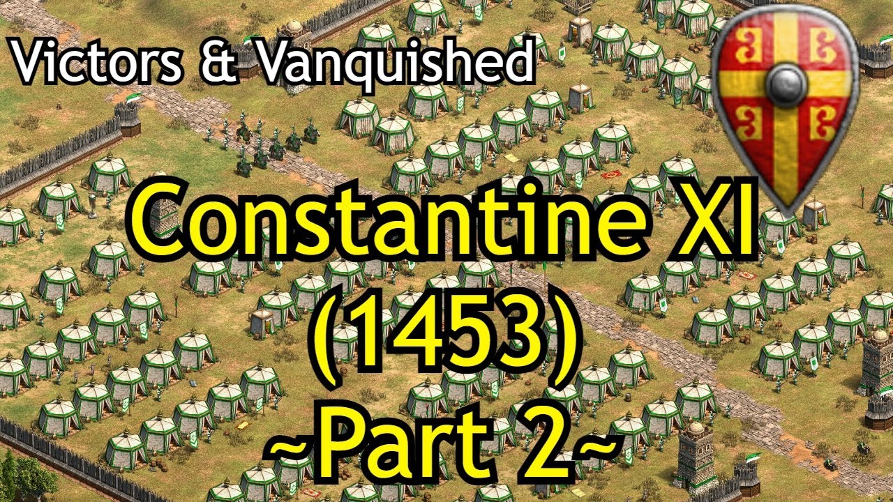 Constantine XI (1453) - Part 2 | AoE2: DE Victors & Vanquished