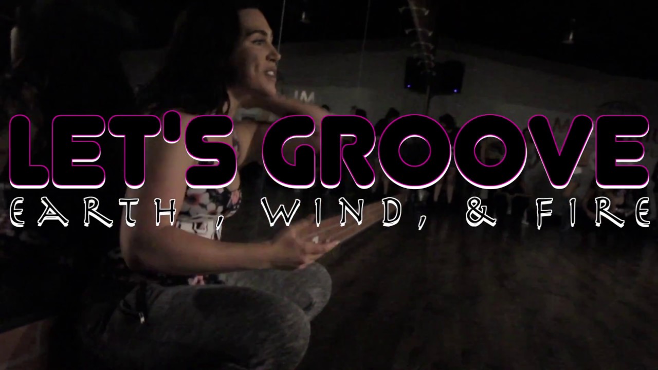 LET'S GROOVE | EARTH, WIND, & FIRE | BRINN NICOLE CHOREOGRAPHY