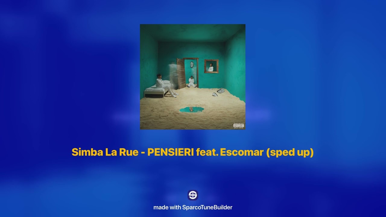 Simba La Rue, Escomar- PENSIERI  𝘀𝗽𝗲𝗱 𝘂𝗽