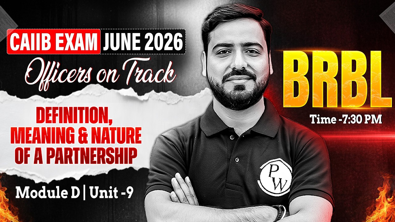 CAIIB June 2026 | BRBL Module D | Definition, Meaning and Nature of a Partnership | by Ashish Sir