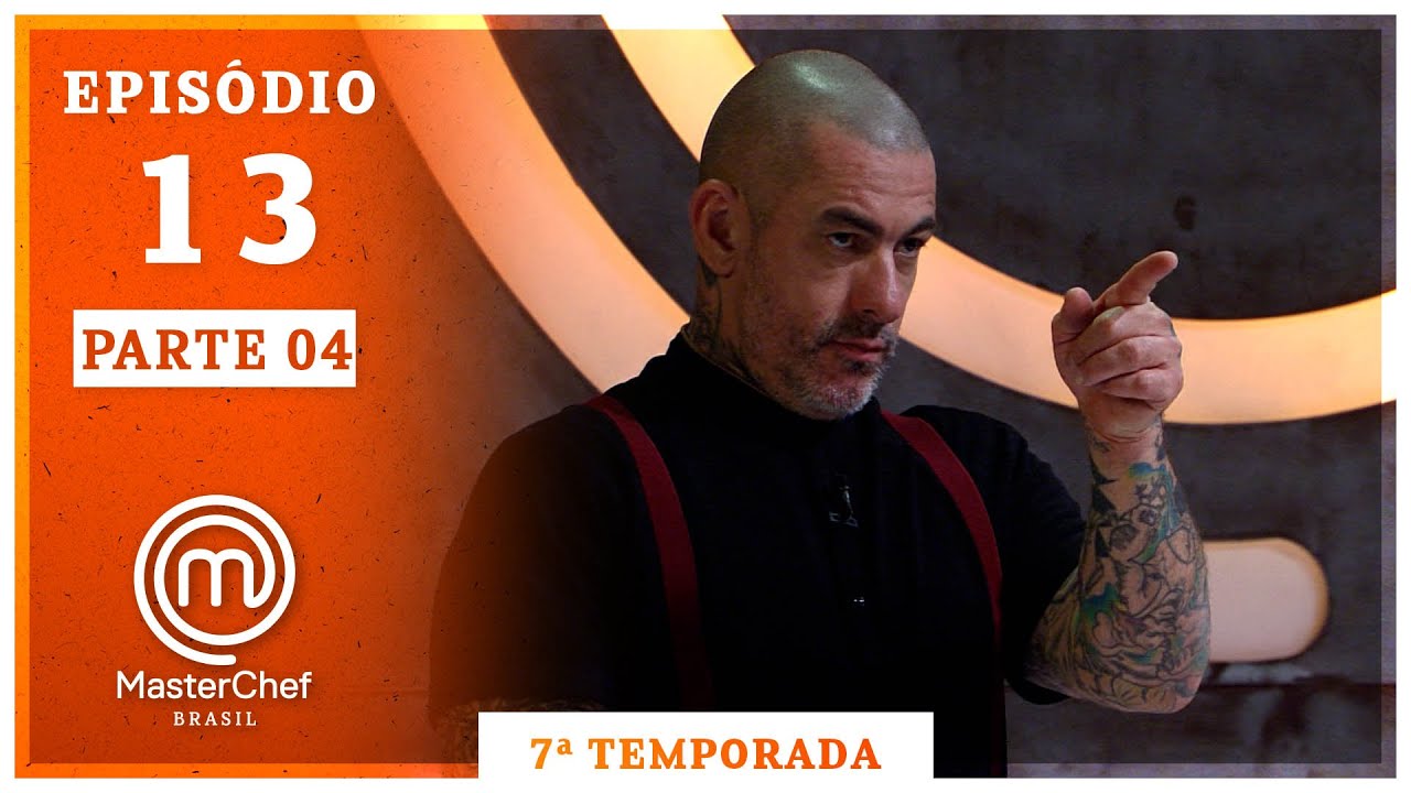 MASTERCHEF BRASIL (07/10/2020) | PARTE 4 | EP 13 | TEMP 07