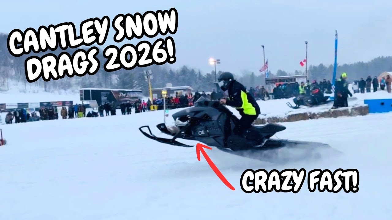 CANTLEY SNOW DRAGS 2026! | FAST SLEDS, BROKEN CLUTCHES AND NEW TRAILERS!
