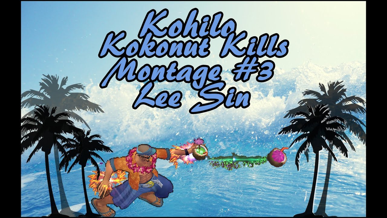 Kohilo Kokonut Kills | Lee Sin Q Montage #3