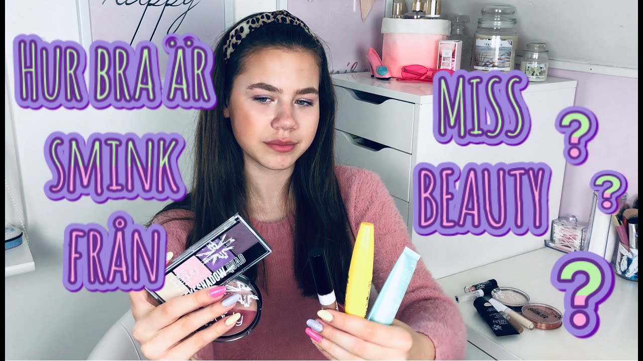 TESTAR SMINK FRÅN MISS BEAUTY