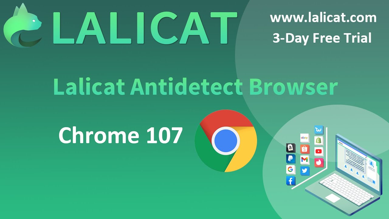 Lalicat Browser Upgrades Chrome 107 Browser Version