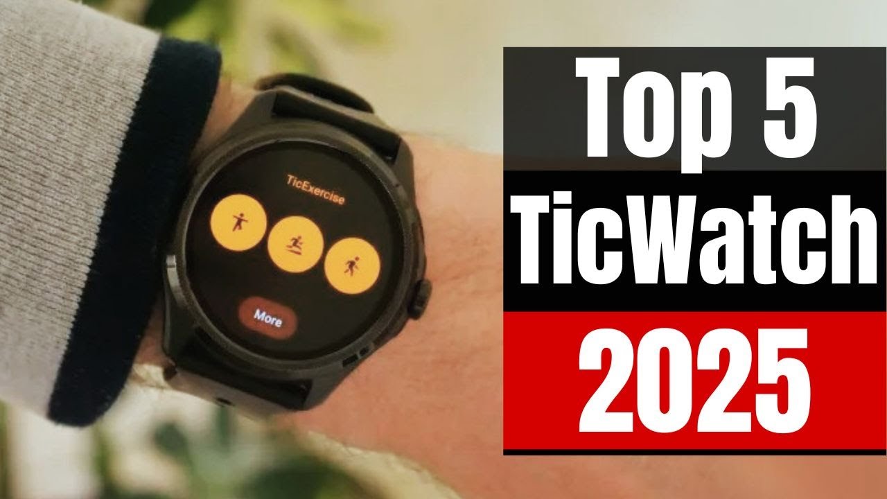 ⌚ Best TicWatch Smartwatches 2025: Pro 5, E3, Pro 3 Ultra & More