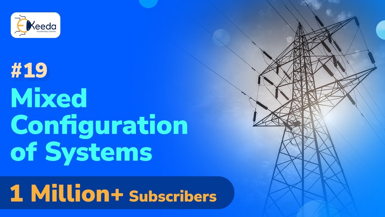 Mixed Configuration of Systems - Reliability of Systems -  Power System Planning and Reliability