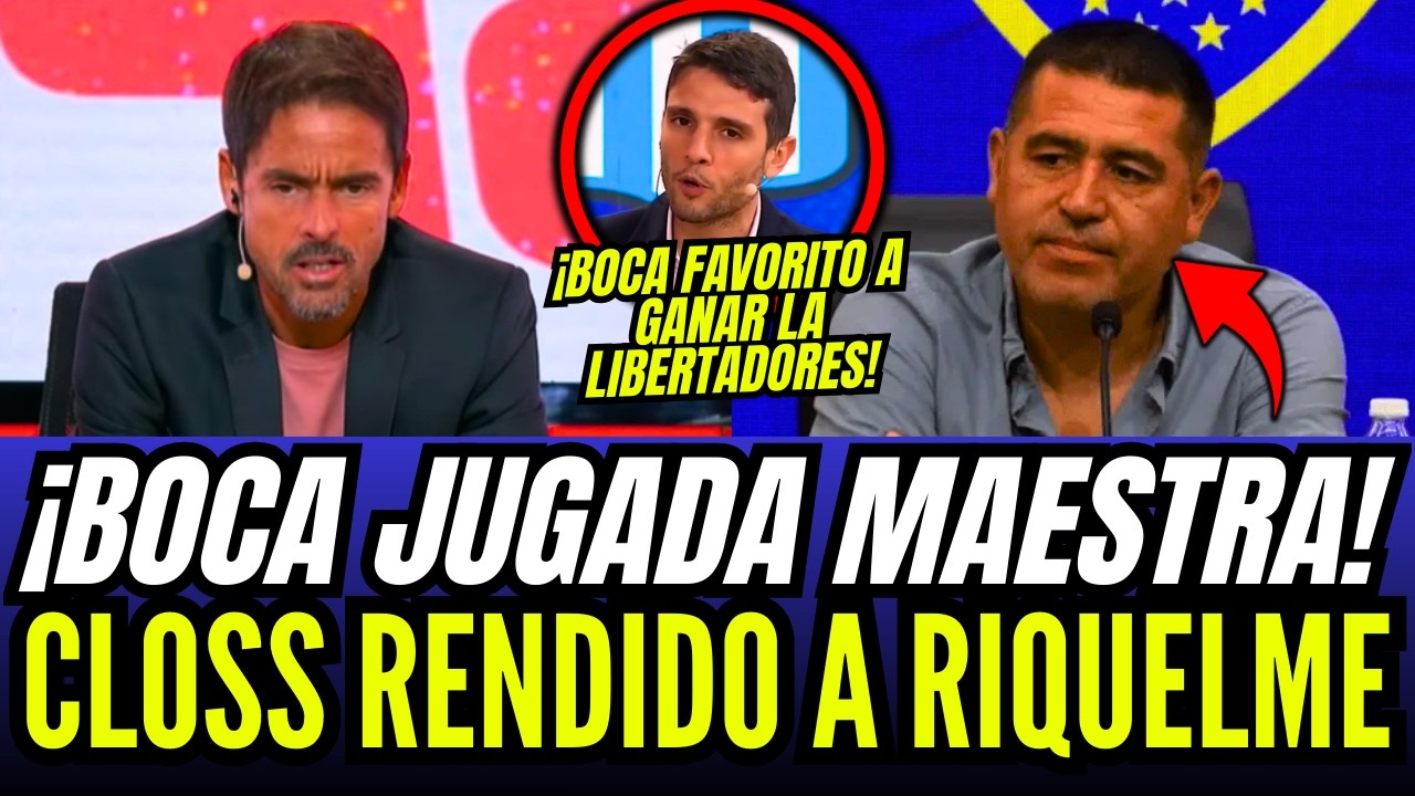 ¡CLOSS RENDIDO ANTE RIQUELME! ¡BOCA FAVORITO A GANAR LA LIBERTADORES!
