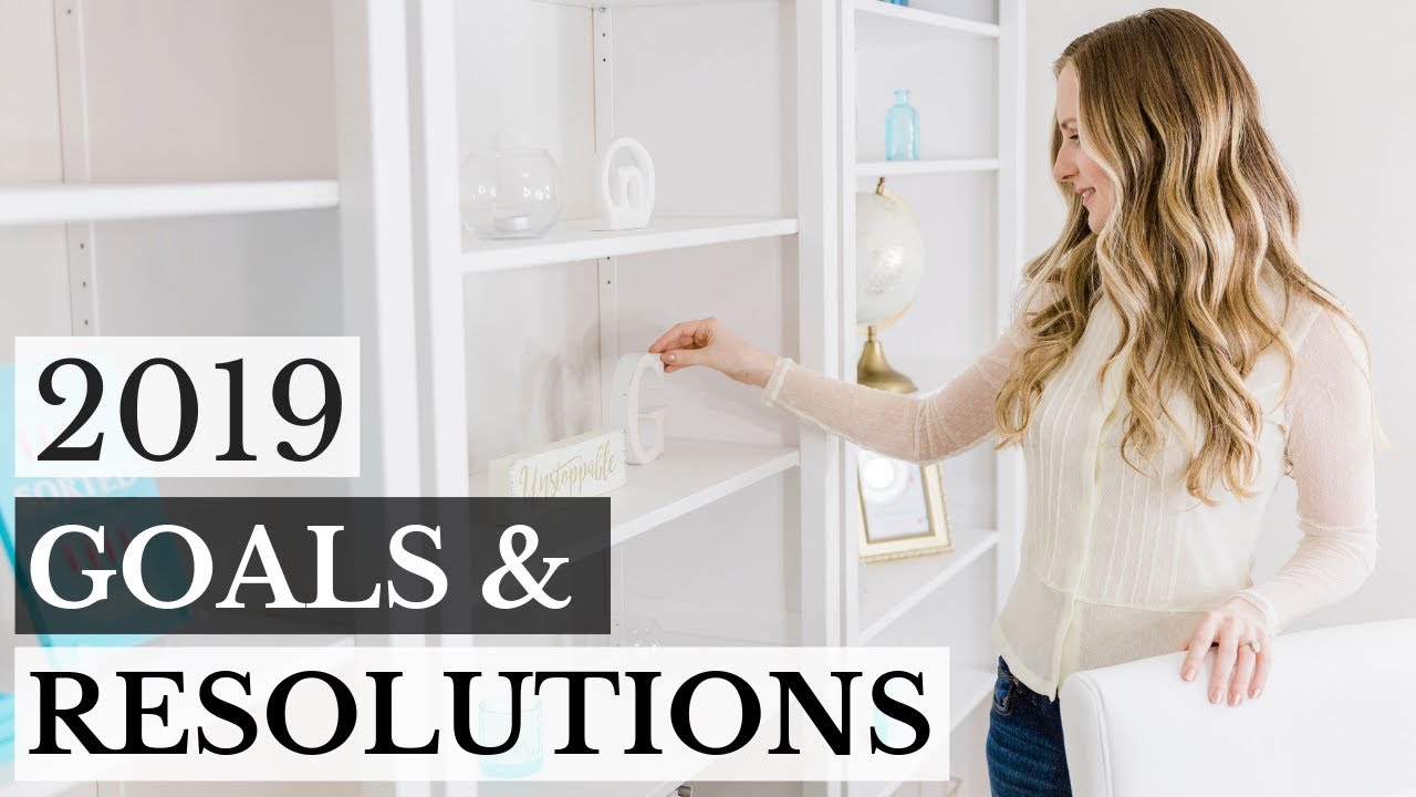 My 2019 Goals & Resolutions
