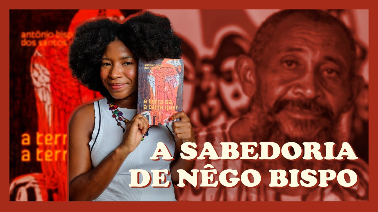 Os ensinamentos de NÊGO BISPO no seu livro 