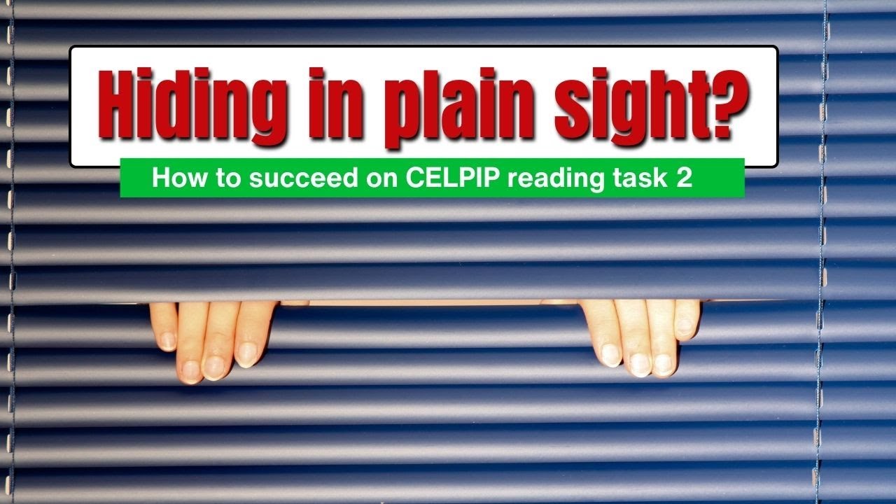 Hiding in Plain Sight: Tips for Tackling CELPIP Reading Task 2