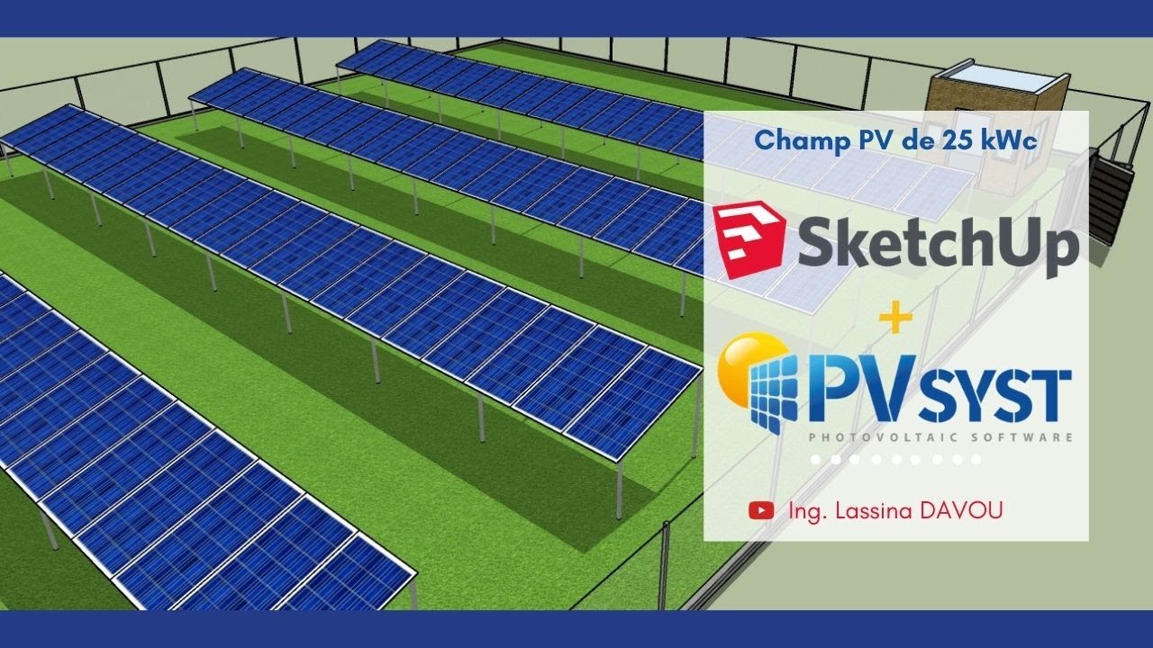 COMMENT RÉALISER LE DESIGN EN 3D SYSTÈME PHOTOVOLTAÏQUE CONNECTÉ AU RÉSEAU ? SKETCHUP+SKELION+PVSYST