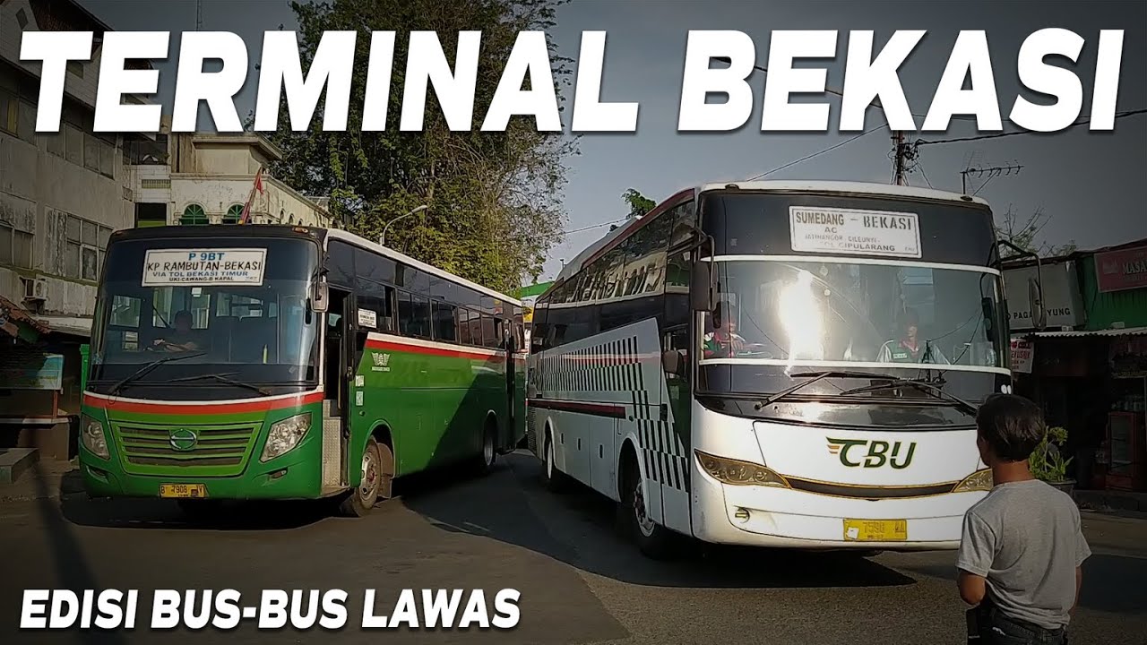 TERMINAL BUS BEKASI | Edisi Hunting Bus Lawas