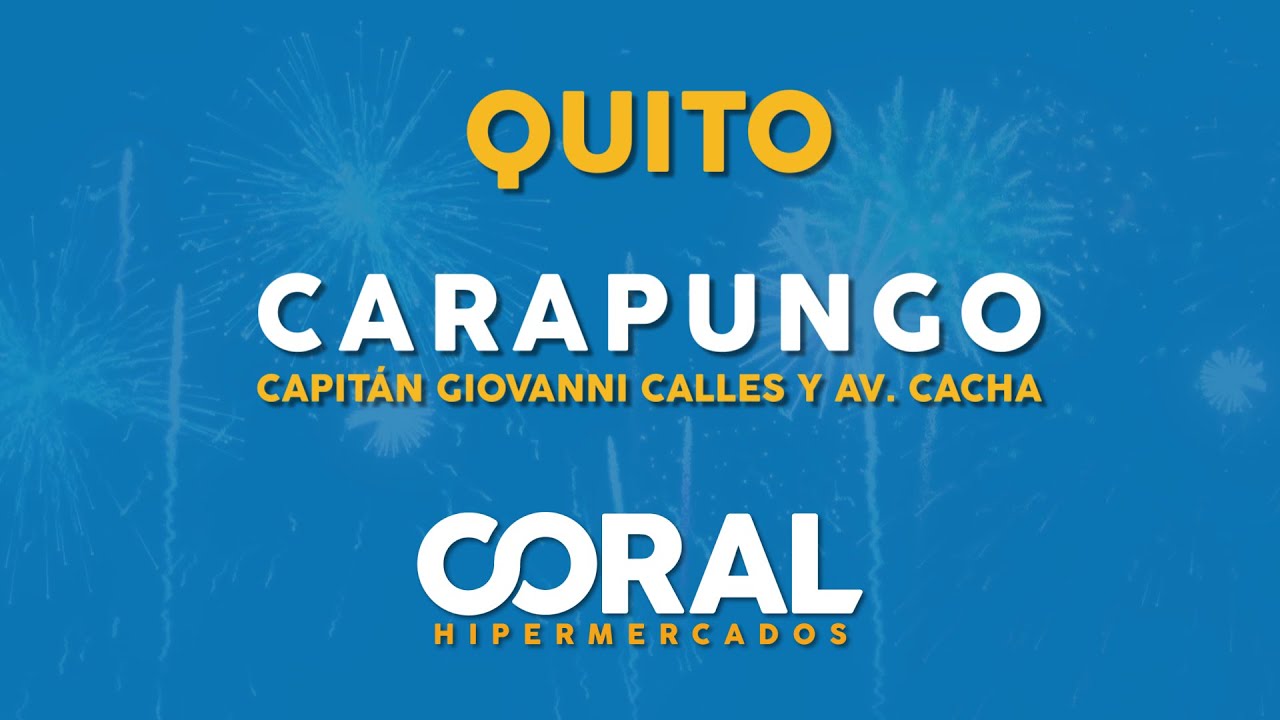 Inauguración Coral Hipermercados Carapungo y Plaza Coral