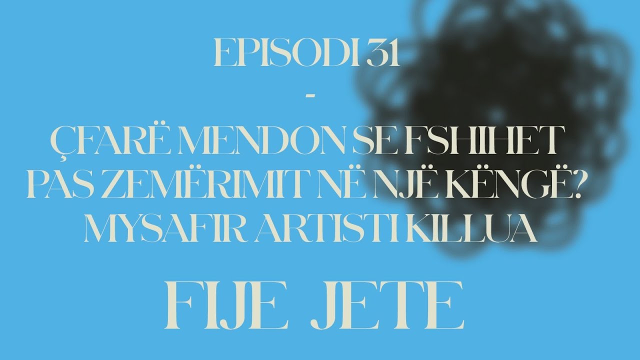 FIJE JETE / Episodi 31- “Çfarë mendon se fshihet pas zemërimit në një këngë? Çfarë tregoi Killua?