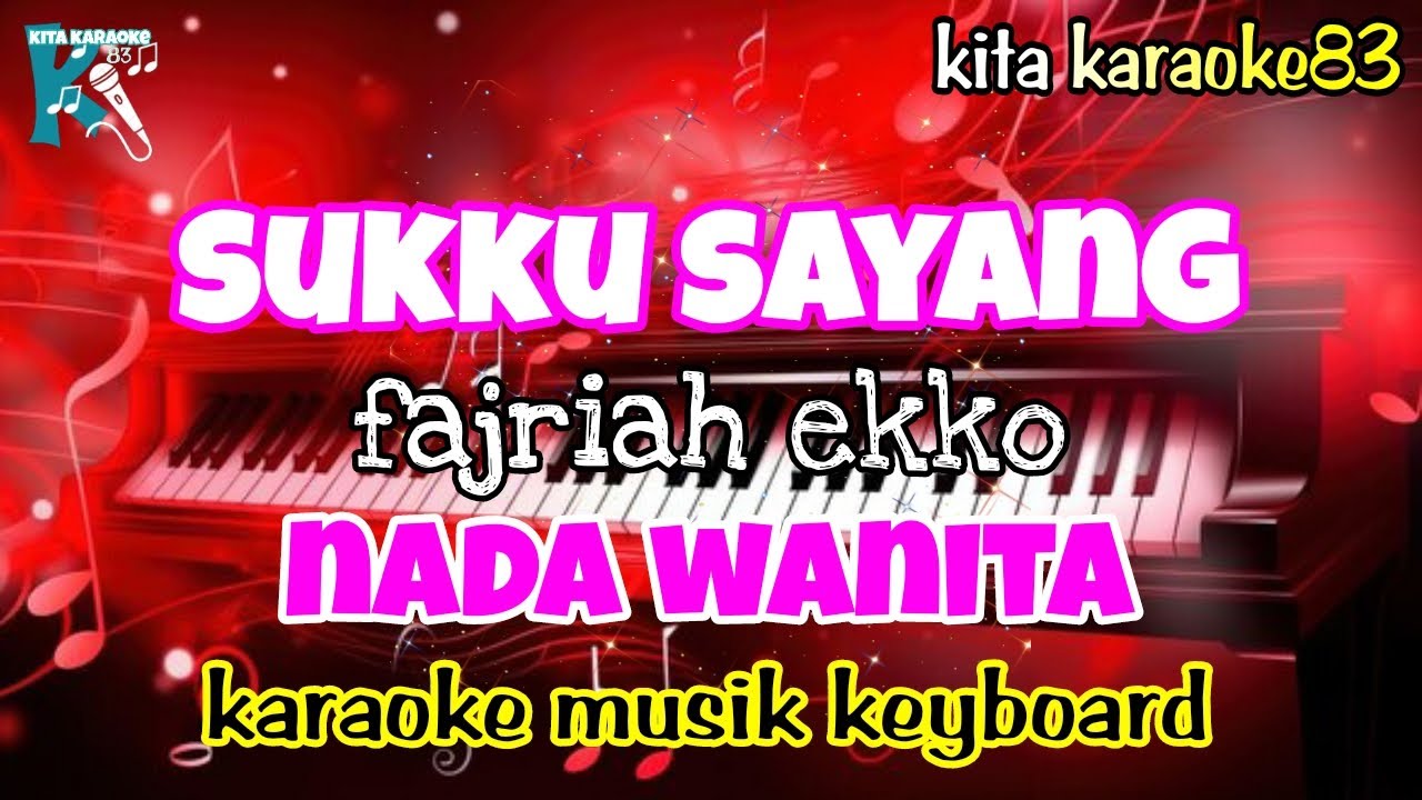 SUKKU SAYANG NADA WANITA KARAOKE