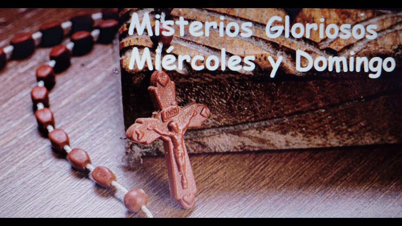 Santo Rosario Misterios Gloriosos