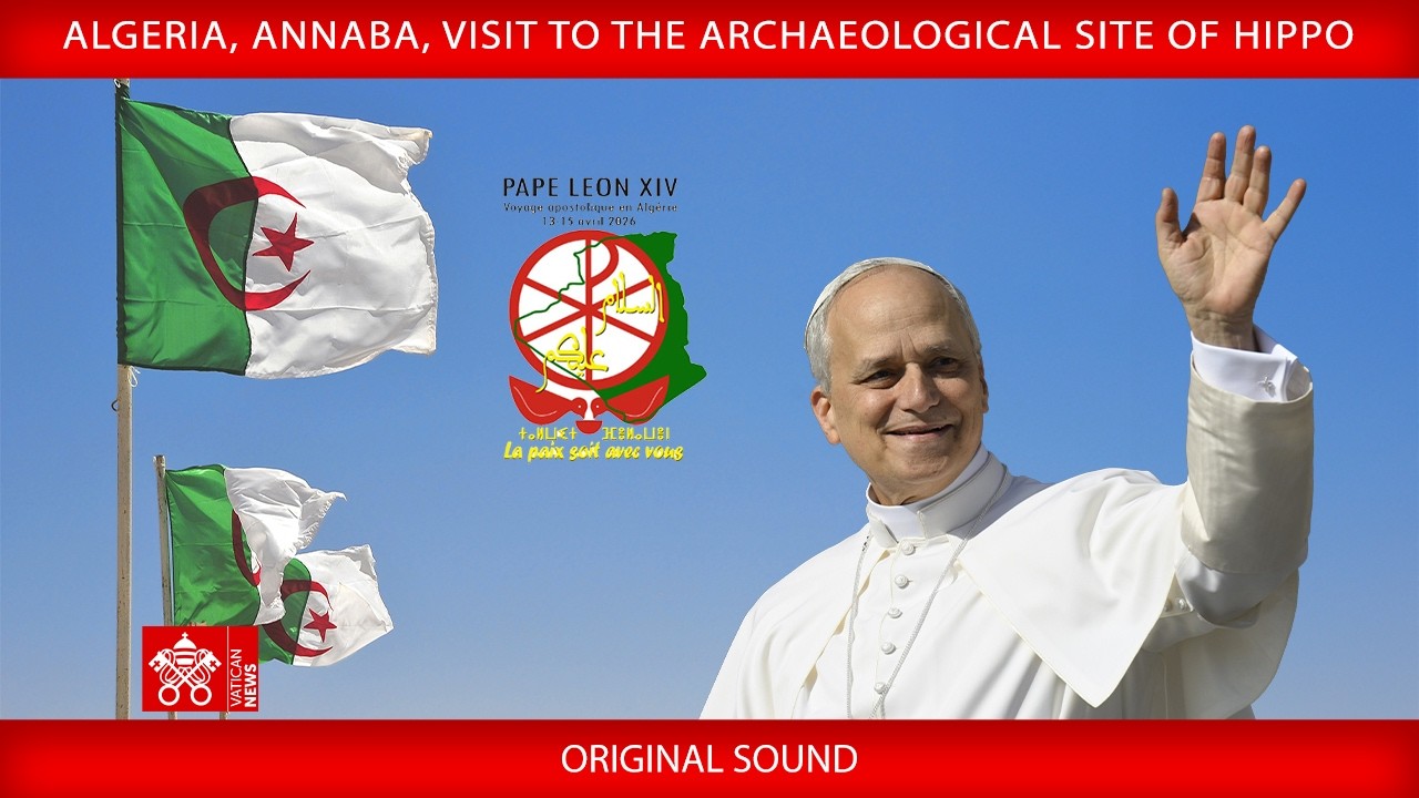 Algeria, Annaba, Visit to the Archaeological Site of Hippo, 14 April 2026 &ndash; Pope Leo XIV