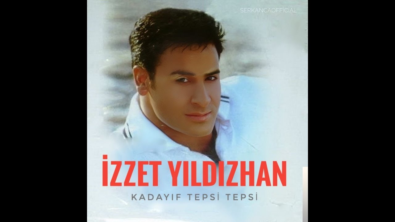 İzzet Yıldızhan - Kadayıf Tepsi Tepsi - Remastered