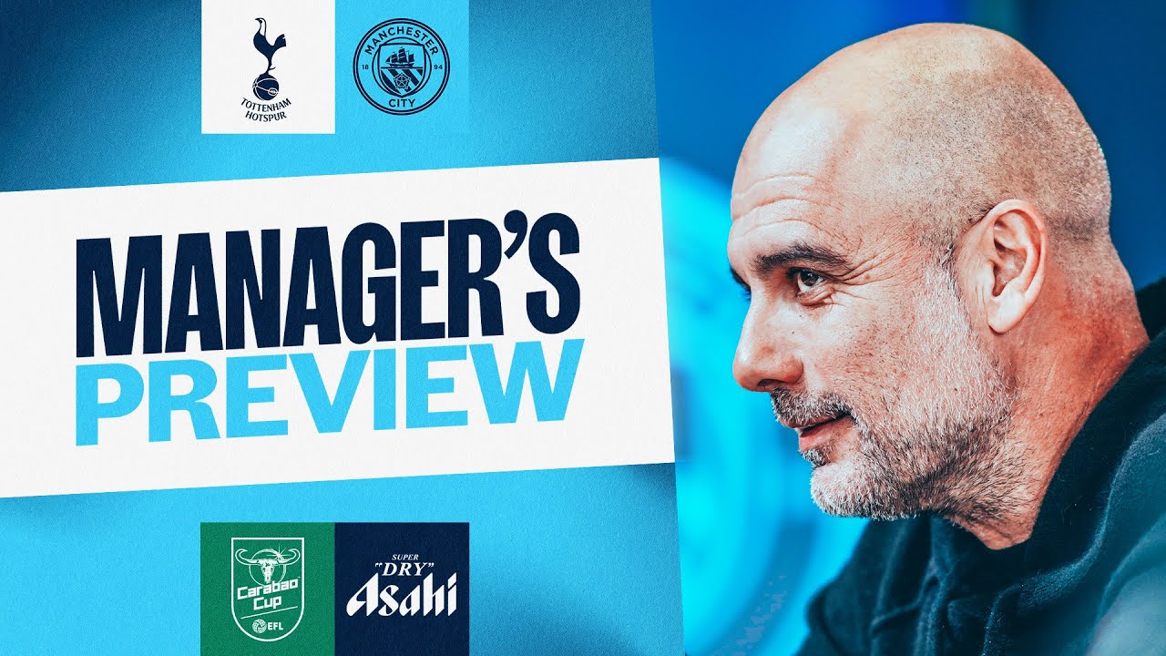 Pep Guardiola Press Conference | Tottenham Hotspur v Man City | Carabao Cup