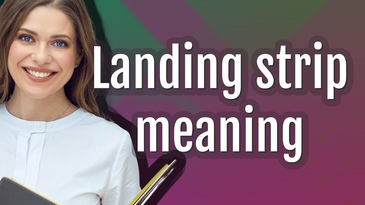 Landing strip | meaning of Landing strip