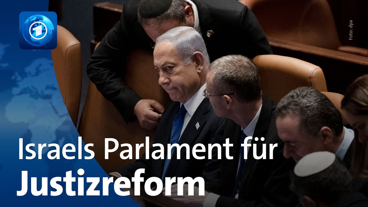 Trotz Protesten in Israel: Parlament billigt Kernelement von Justizreform