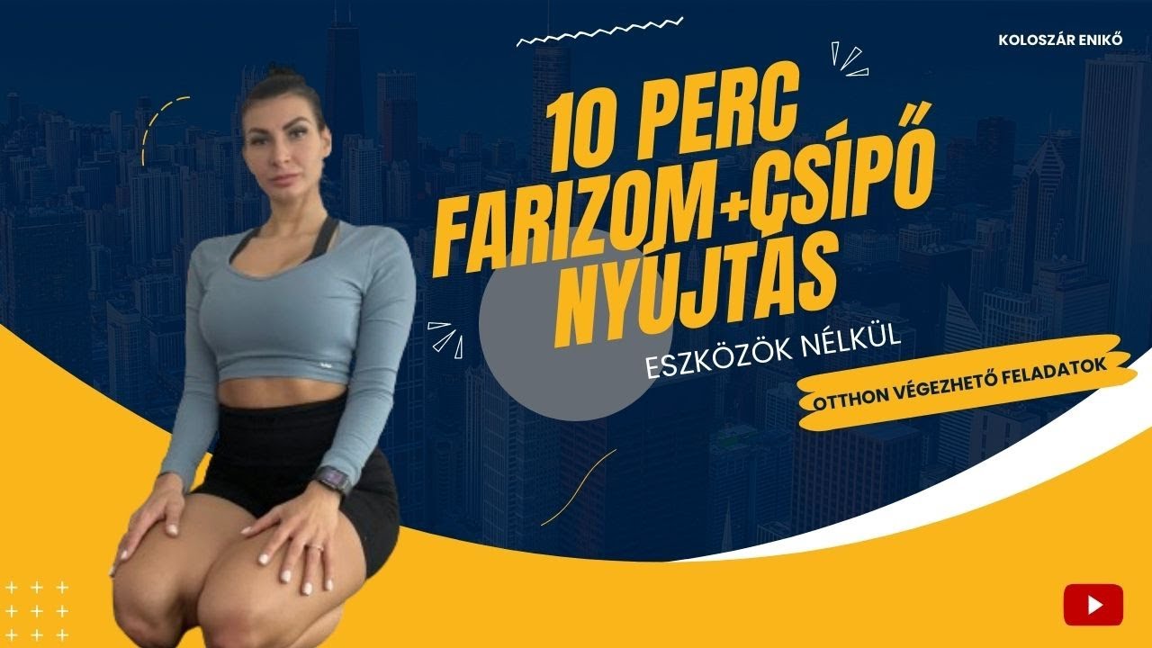 10 PERC / COMB-FENÉK-CSÍPŐ NYÚJTÁS / MINDENNAP / ESZKÖZÖK NÉLKÜL / OTTHON VÉGEZHETŐ / KOLOSZÁR ENIKŐ