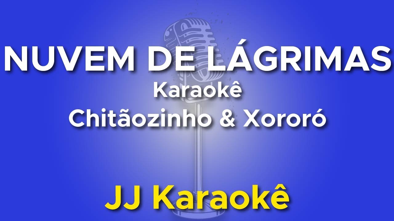 Nuvem de lágrimas - Chitãozinho e Xororó - Karaokê com 2ª voz (cover)