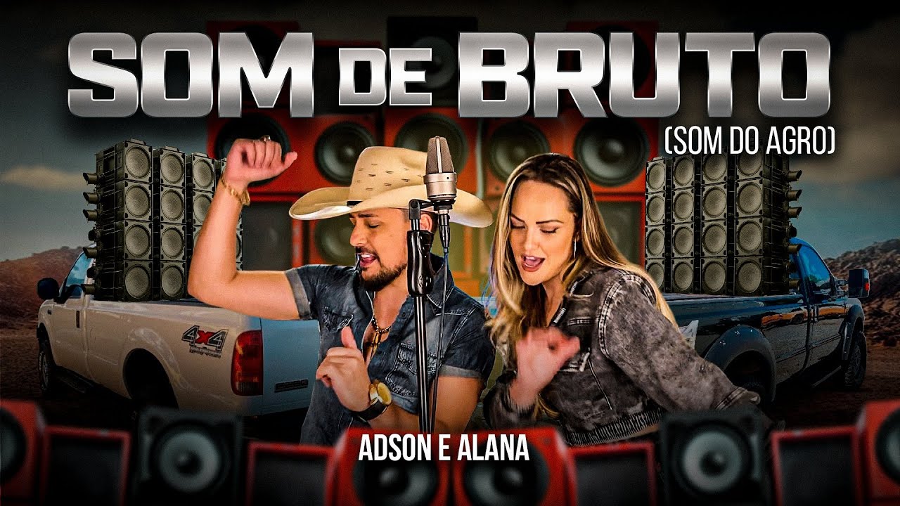 ADSON & ALANA - SOM DE BRUTO ( Som do Agro ) V&iacute;deo clipe sertanejo # funknejo # piseiro 2025