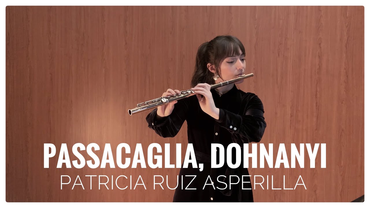 Passacaglia, E. von Dohnanyi - Patricia Ruiz Asperilla, flute