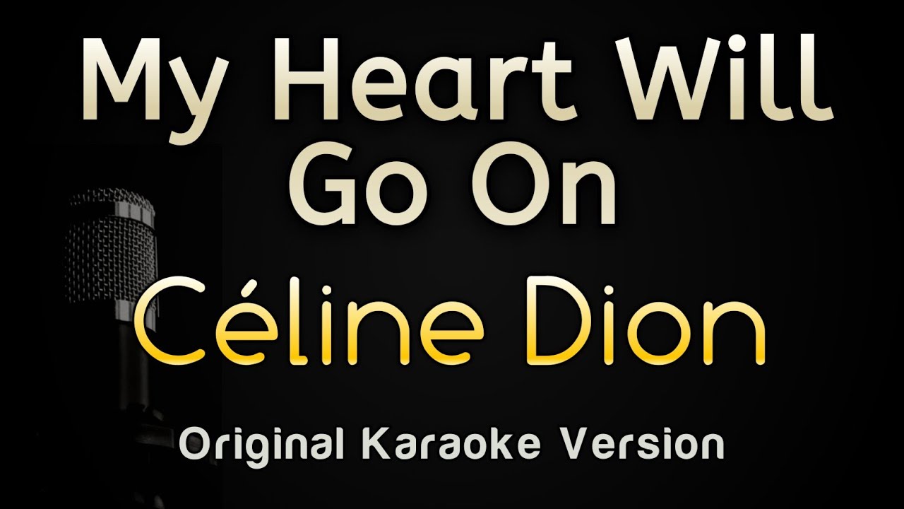 My Heart Will Go On - Céline Dion (Karaoke Songs With Lyrics - Original Key)