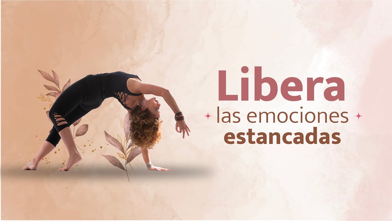 Libera las emociones estancadas