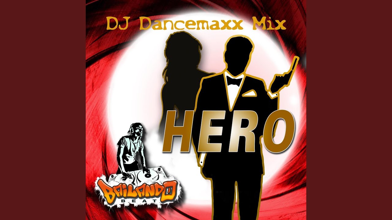 Hero (DJ Dancemaxx Mix)