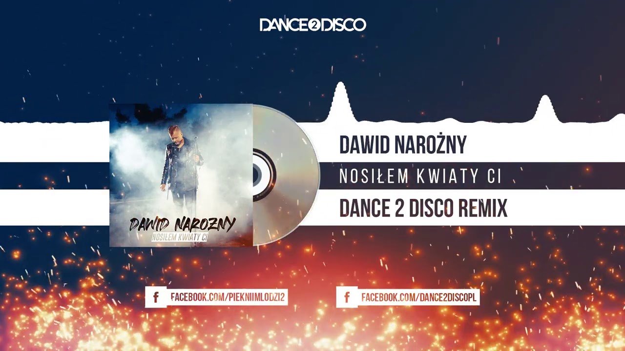 Piękni i Młodzi Dawid Narożny - Nosiłem Kwiaty Ci (Dance 2 Disco Remix)