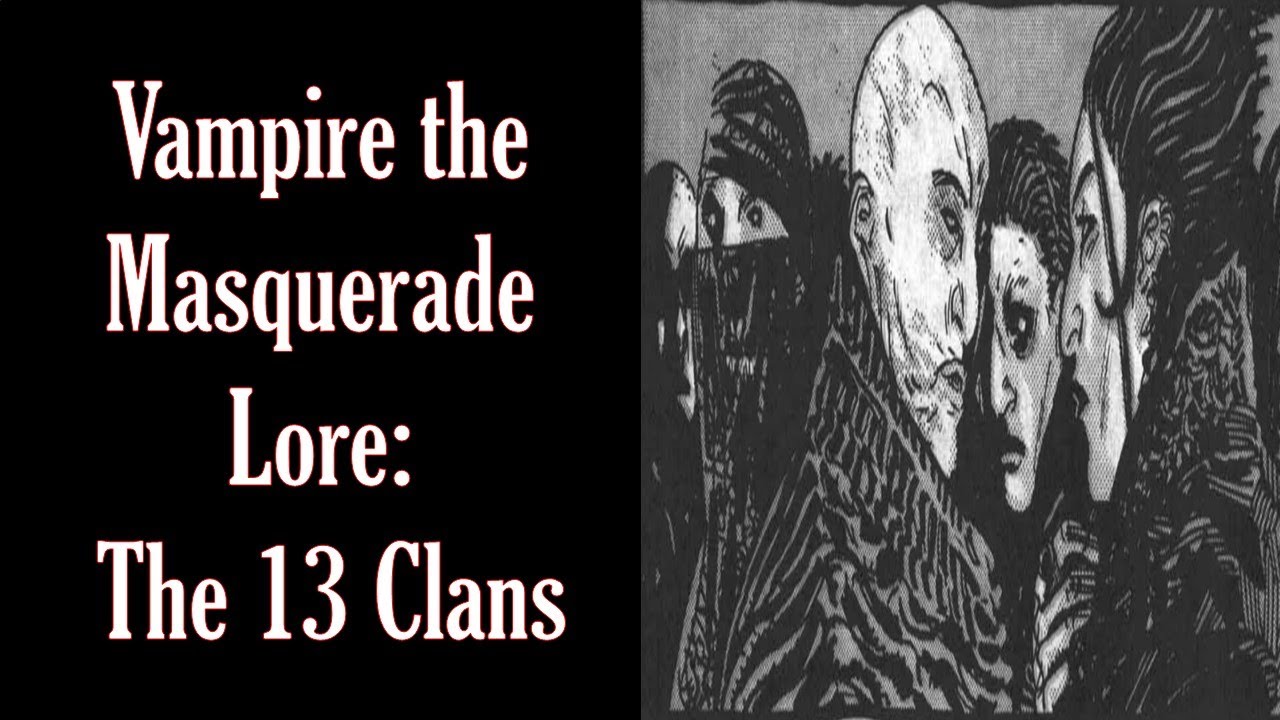 Vampire the Masquerade: The 13 Clans