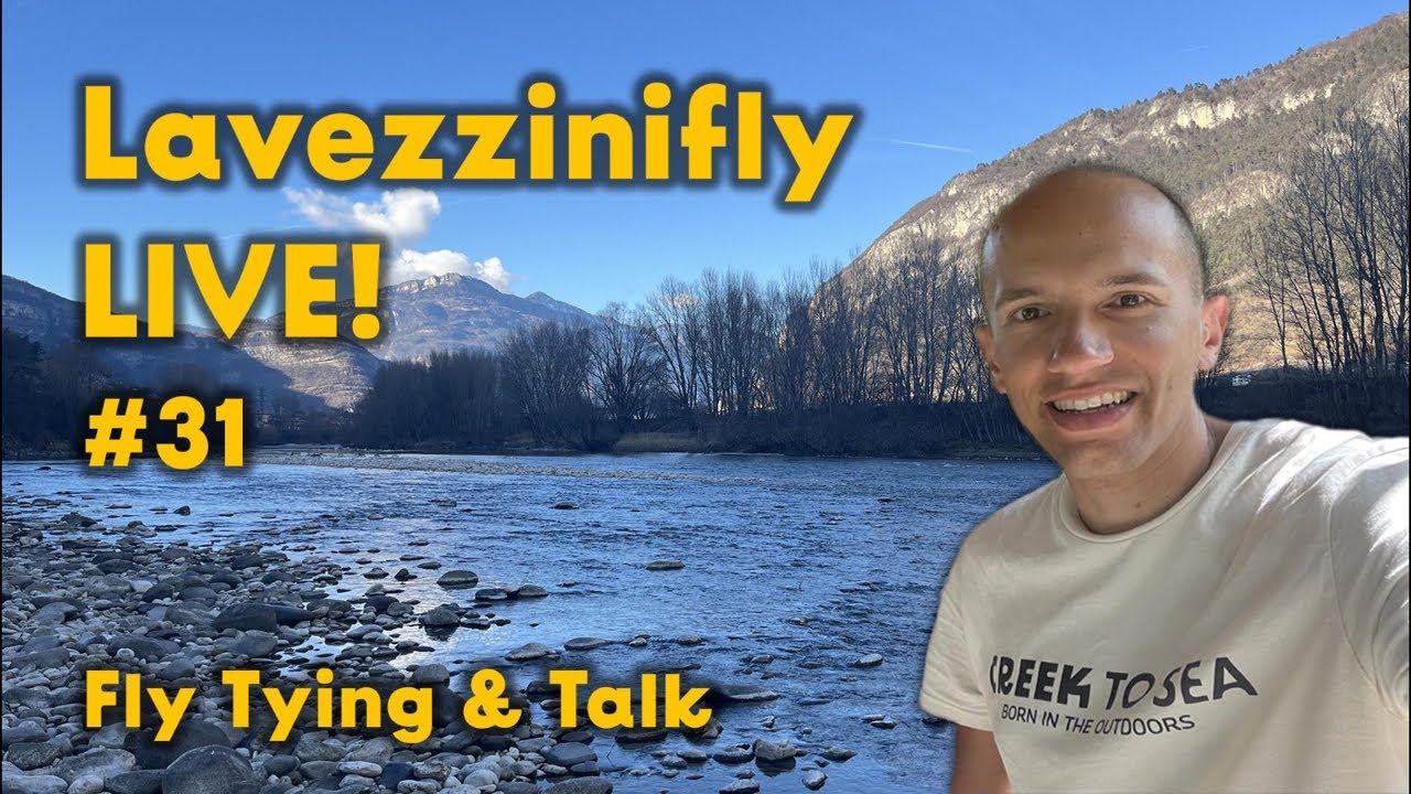 Lavezzinifly LIVE! #31 Fly Tying & Talk