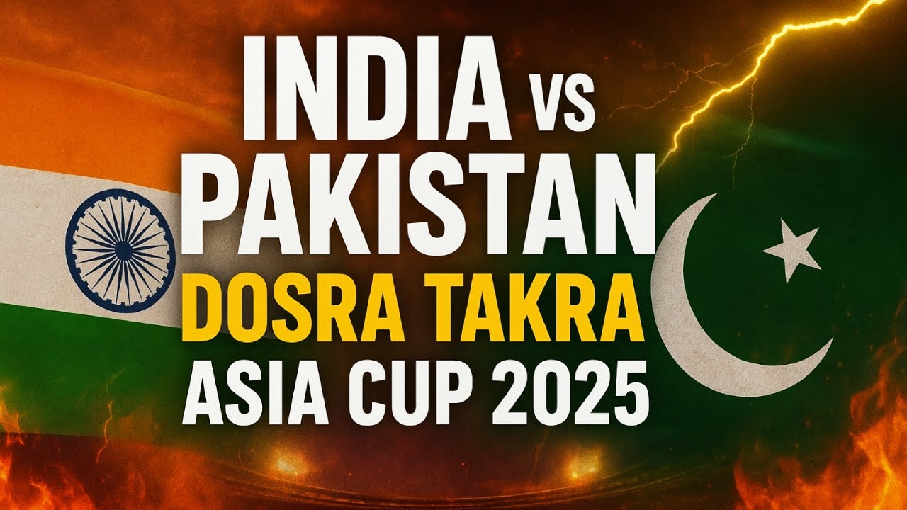 India vs Pakistan Asia Cup 2025 Big Clash 🔥 Dosra Bara Muqabla 🔥