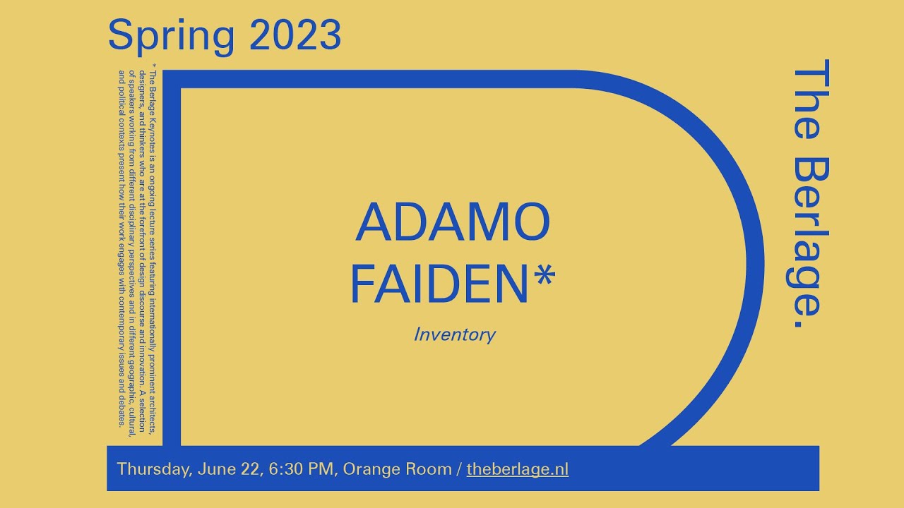 The Berlage Keynotes: Adamo-Faiden Architects, Buenos Aires