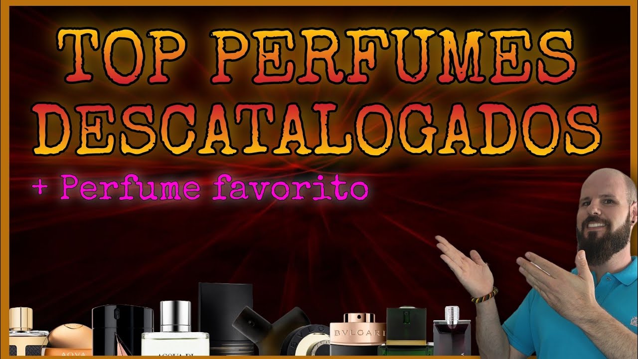 💎 TOP DESCATALOGADOS 💎 Uno para cada ocasión + 😎 PERFUME FAVORITO 😎