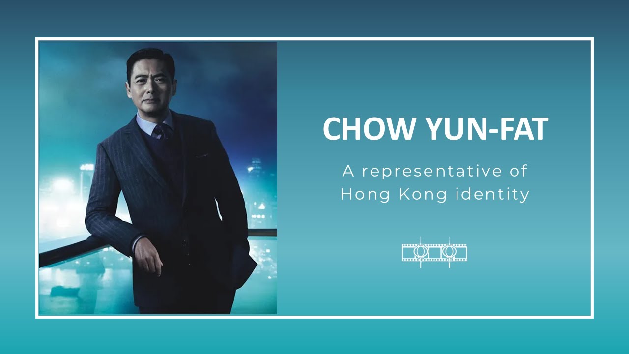 Chow Yun-Fat - A representative of Hong Kong identity