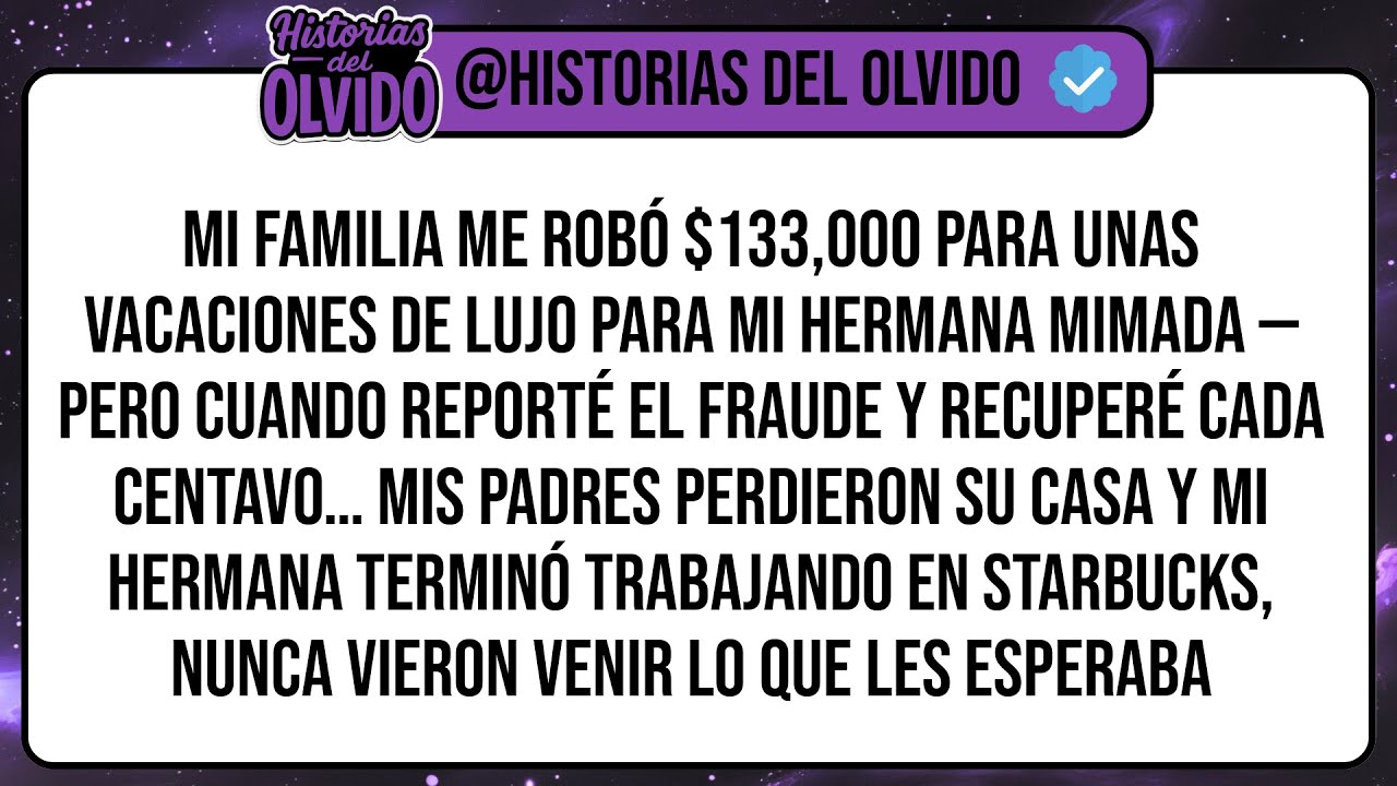 Mi Familia Me Robó $133,000 Para Unas Vacaciones De Lujo Para Mi Hermana Mimada — Pero Cuando ...