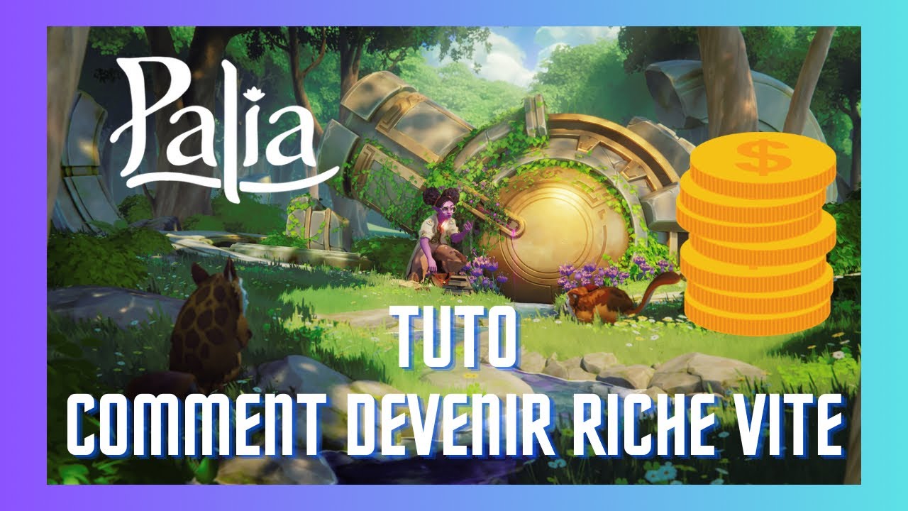 PALIA : Tuto comment devenir riche vite au début du jeu 🏹🤑💰