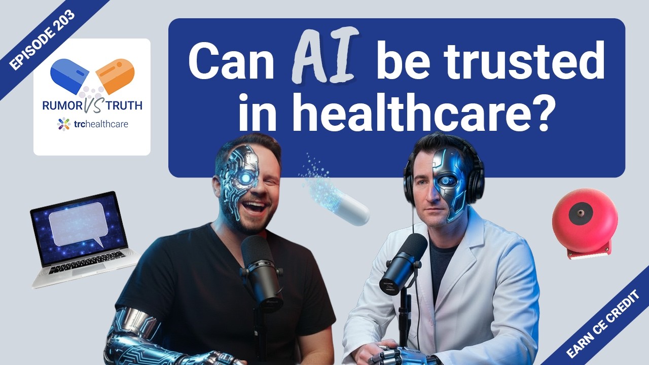 Artificial Intelligence | TRC Healthcare Rumor vs Truth Podcast