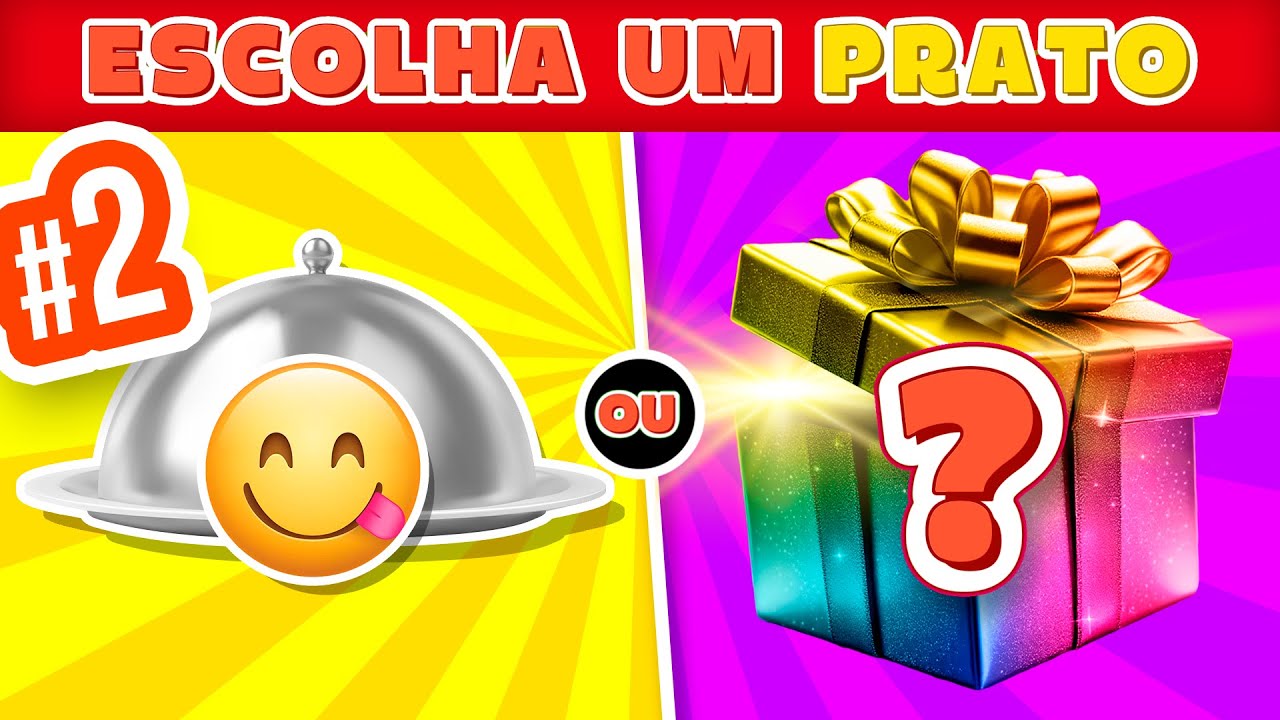 #2 - ESCOLHA UM PRATO | 🍽️ COMIDA BOA 😋VS🤢COMIDA RUIM | Edi&ccedil;&atilde;o Presente Misterioso! 🎁🤯 Novos Pratos!